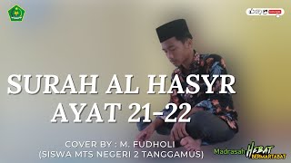 TILAWAH ALQURAN MERDU SURAH AL HASYR AYAT 21-22 [COVER M.FUDHOLI]