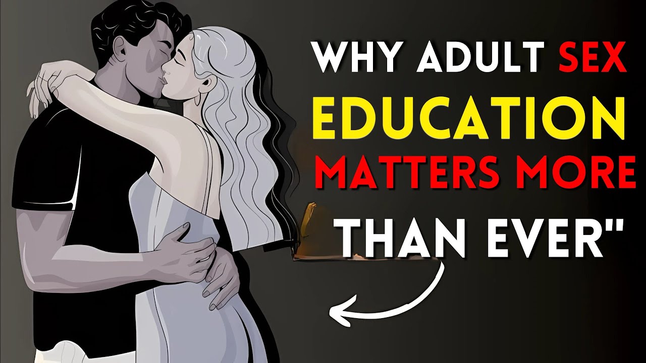 Importance of Sex Education for Adults #story - YouTube