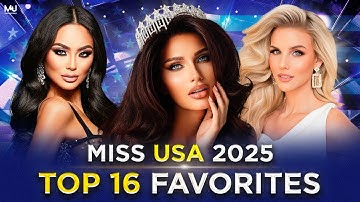 Miss USA 2025 Top 16 FAVORITES!