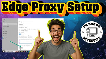 Hoe u de proxy-instellingen van Microsoft Edge kunt wijzigen - eenvoudige stappen
