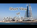 Short view of jufair city bahrain  365 travel   365travel