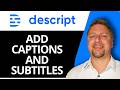 How to Add Captions and Subtitles | Descript AI Video Editing Tutorial 2026