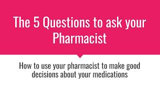 The 5 Questions to Ask Your Pharmacist