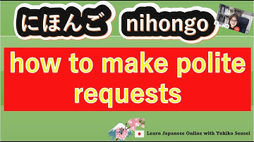 [JLPT N4] how to make polite requests in Japanese