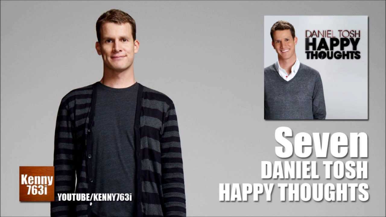 Seven - Daniel Tosh (Happy Thoughts)