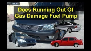 Does running your car or truck out of gas damage the fuel pump? - VOTD