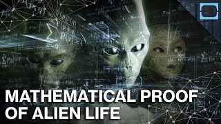 Can Math Prove That Aliens Exist?
