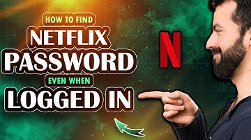 how to find netflix password even when logged in (2025)