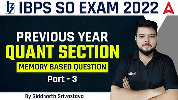IBPS SO 2022 PREVIOUS YEAR QUANT SECTION MEMORY BASED QUESTION PART 3