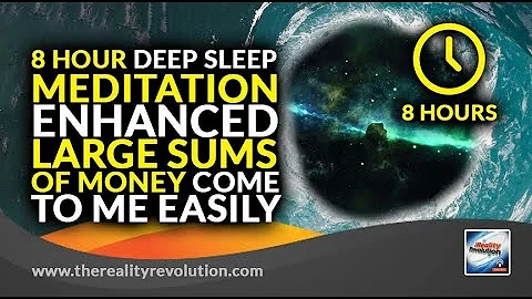 Deep Sleep Meditation Large Sums Of Money Come To Me Easily (Enhanced)