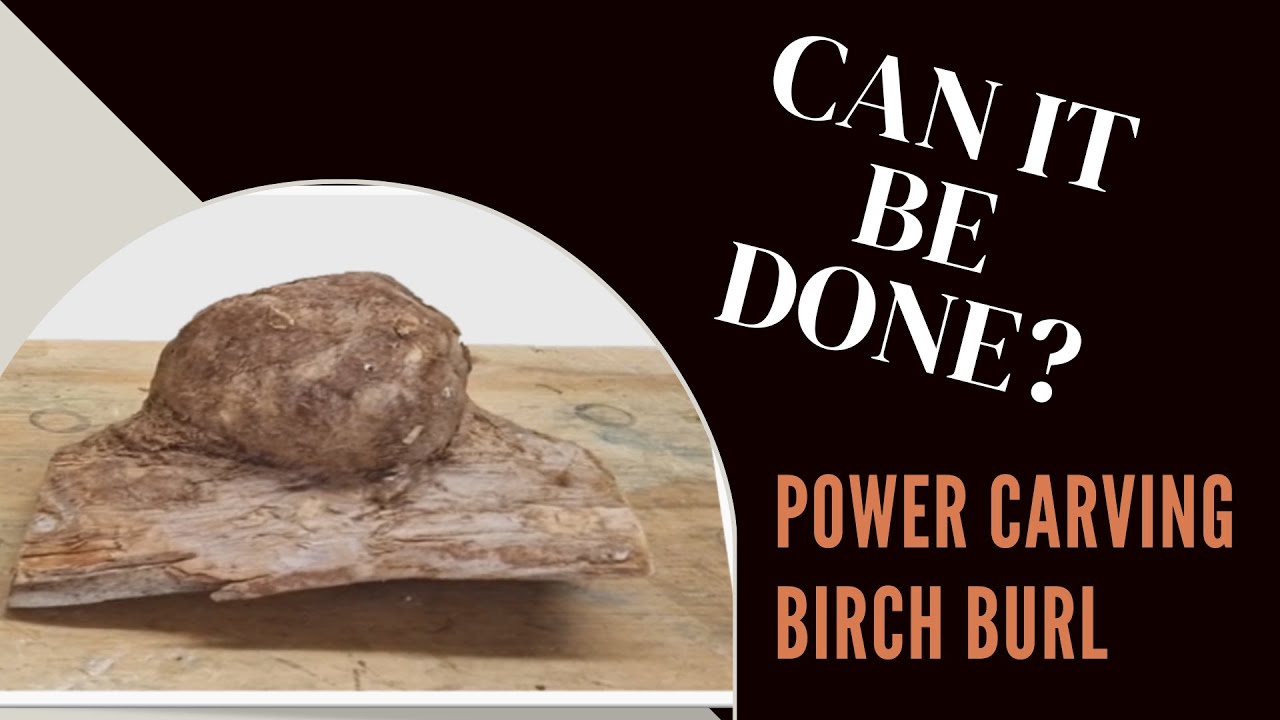 WOOD CARVING: Can I carve a Birch Burl into a coffee cup using only powertools? Lots of mistakes...