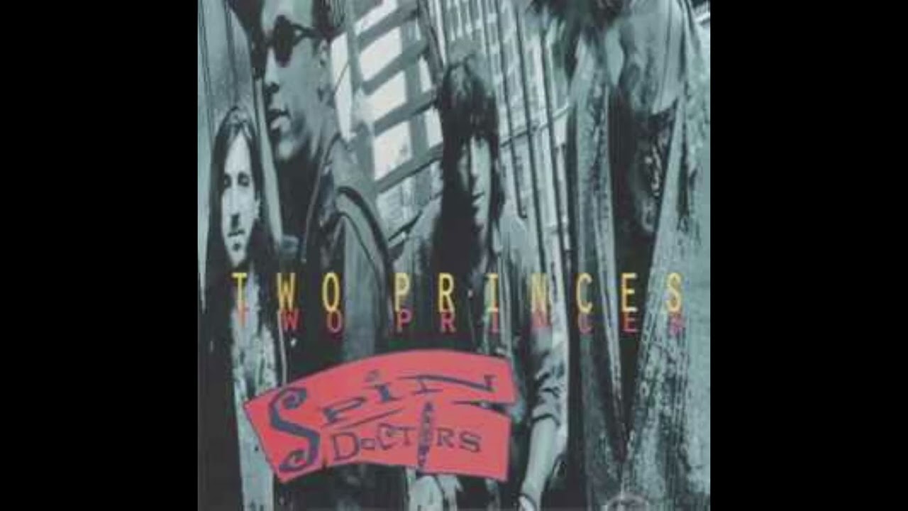 Two Princes - Spin Doctors - slowed