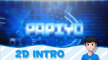 🌈#255🔸💲2D Intro🔸"El Papiyo" 🌀~Full Android 📲~🌀Getting Better! UwU 🍭