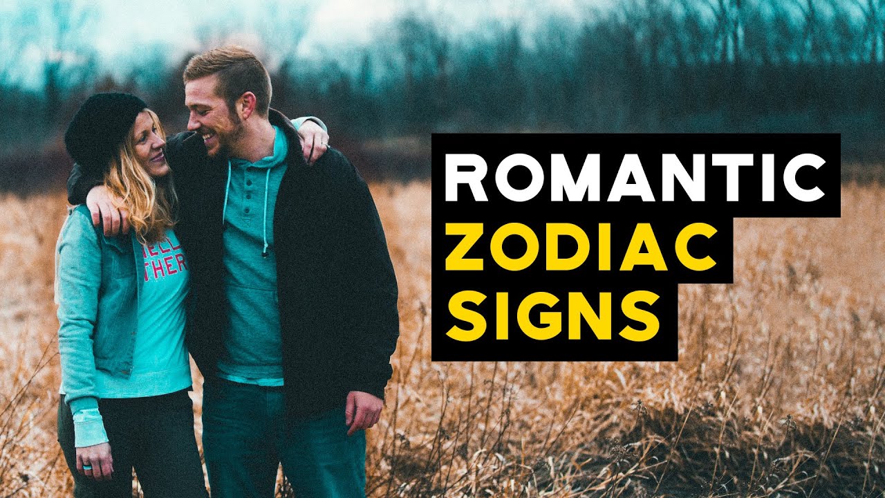 Top 5 Most Romantic Zodiac Signs Astrology Facts YouTube
