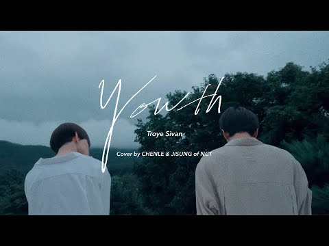 【和訳】 YOUTH／Troye Sivan cover by CHENLE & JISUNG of NCT
