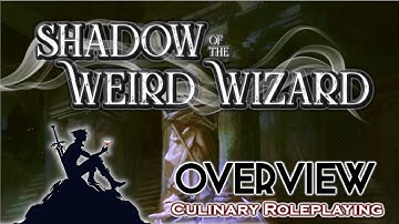 CRP Overview: Shadow of the Weird Wizard
