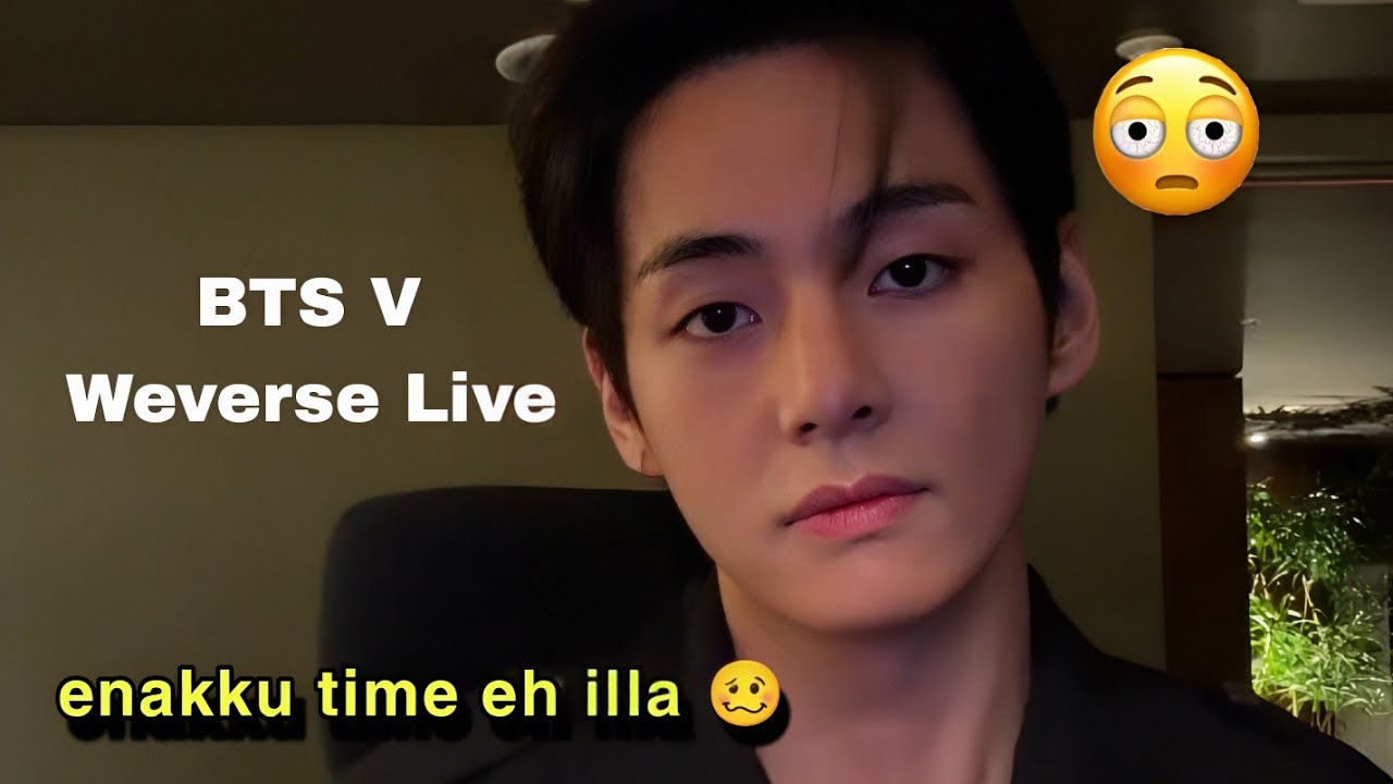 Naa romba busy 😭 | BTS V New Weverse Live (Tamil Dubbed)