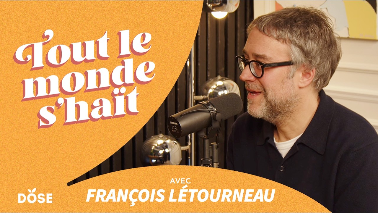 Tout le monde s'haït - François Létourneau