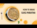 Saag paratha  easy saag paratha recipe  homemade saag  desi saag paratha