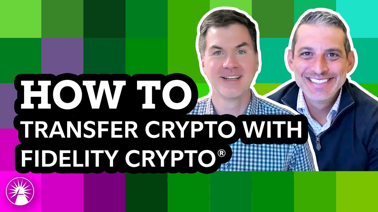 How To Transfer With Fidelity Crypto® | Covering Crypto | Fidelity  Investments
