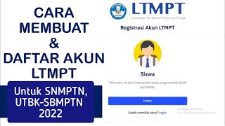 Cara Daftar Akun LTMPT Untuk SNMPTN & UTBK SBMPTN 2022