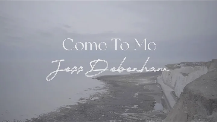 Jess Debenham - Come to Me