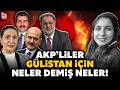 Soruşturma ilerledikçe gerçekler yüzlerine çarptı! AKP'liler Gülistan için bakın neler demişler!