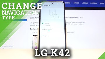 How to Switch between Navigation Bar & Gestures - LG K42 and Navigation Bar
