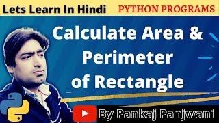 Python Program To Calculate Area and Perimeter of Rectangle | Hindi Area Perimeter Of Rectangle In Python Python In Marathi Vs Code Pankaj Mehta