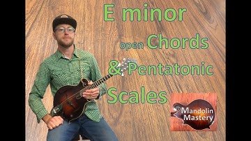 Mandolin Open Position Chords and Pentatonic Scale in E Minor