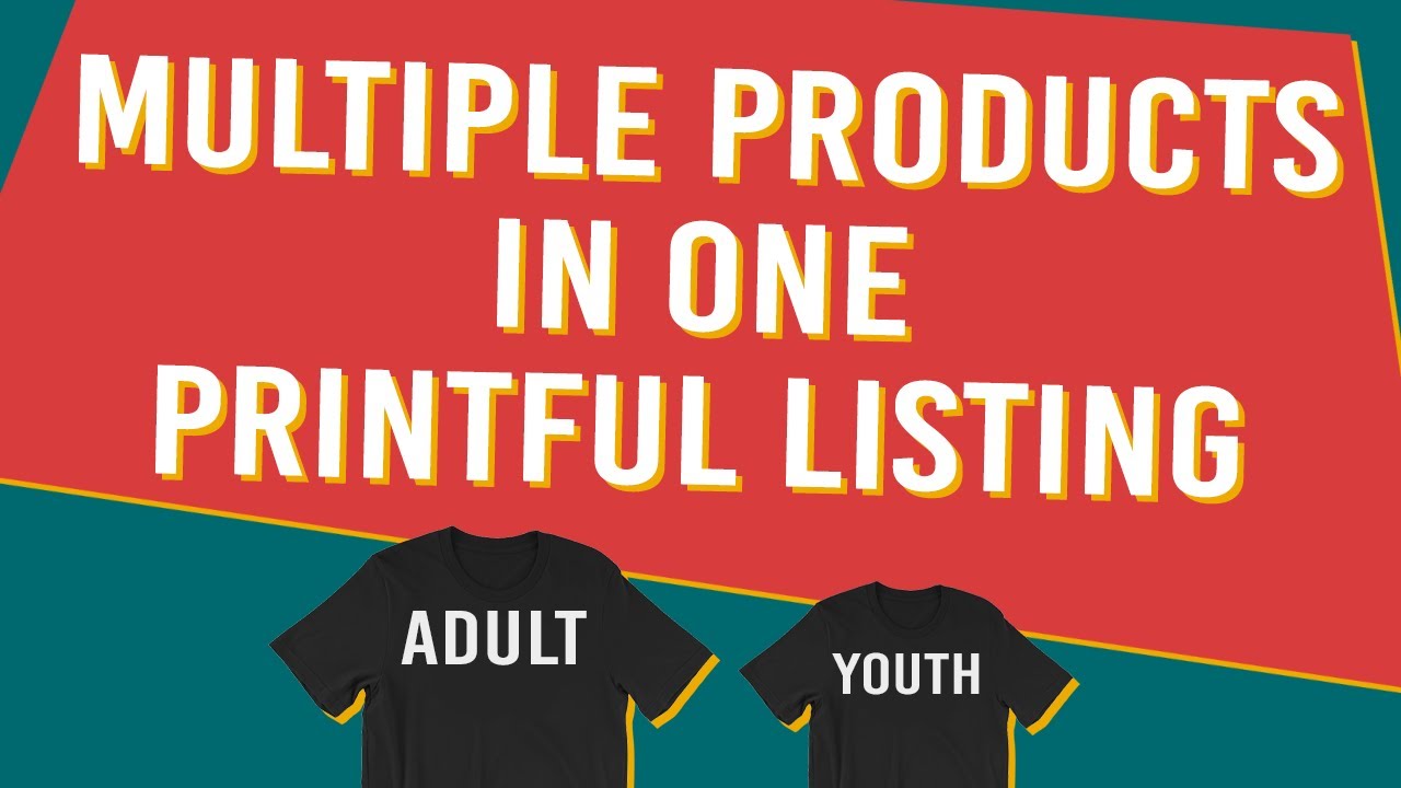 How To Add Printful Products To Etsy 2 How to Add Multiple Printful Products to an Etsy Listing YouTube