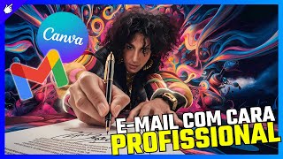 🪶Melhore a Aparência do Seu Email: Assinatura Profissional GRÁTIS! #canva