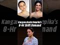 Kangana backs 'top-most actress' Deepika Padukone's 8-hour shift demand