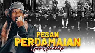 PESAN PERDAMAIAN GUS GENDENG