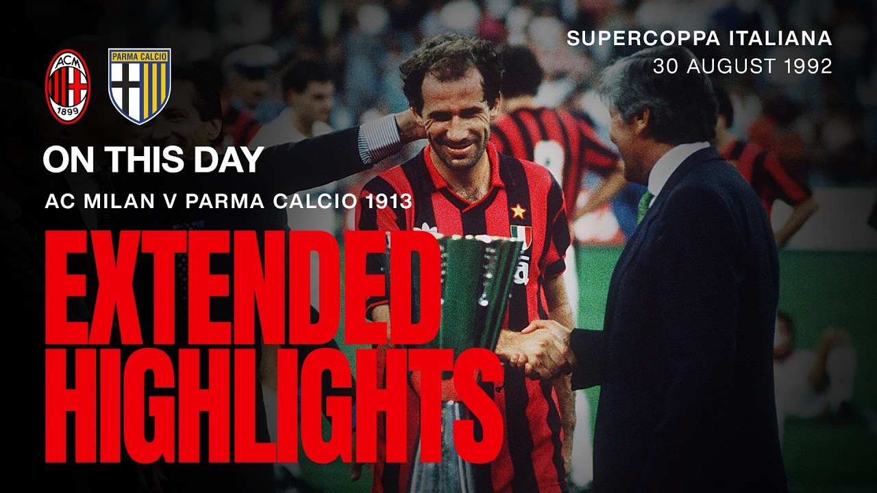 La seconda Supercoppa, firmata Van Basten e Massaro 🏆 | Milan 2-1 Parma | 1992