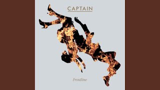 Video thumbnail of "Captain - Frontline"