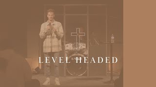 Level Headed | THE SIMPLE GOSPEL (Week 4) | Andy Riemersma