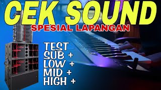 CEK SOUND BUAT LAPANGAN TEST SUB LOW MID HIGH - BASS HOREG NEW 2026