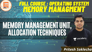 Memory Management Unit | Allocation Techniques | Memory Management | CSE | GATE & ESE | Pritesh Sir