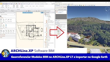 Tutorial Software BIM: Como Georreferenciar Projectos no ARCHLine.XP LT e Importar no Google Earth