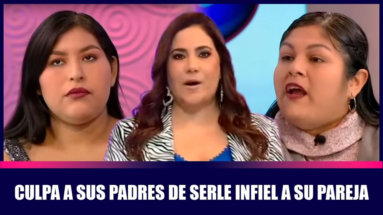 Culpa a sus padres de serle infiel a su pareja | Andrea