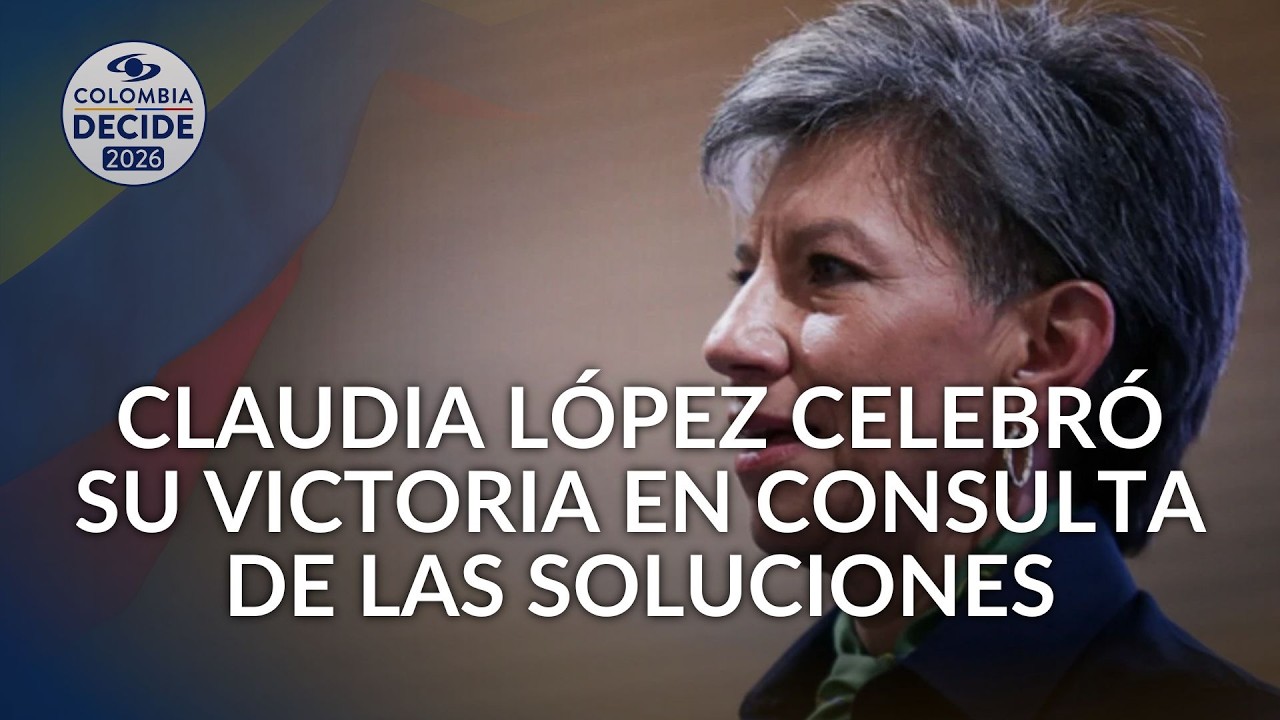 ¿Cómo entender el triunfo de Claudia López en la Consulta de las Soluciones?