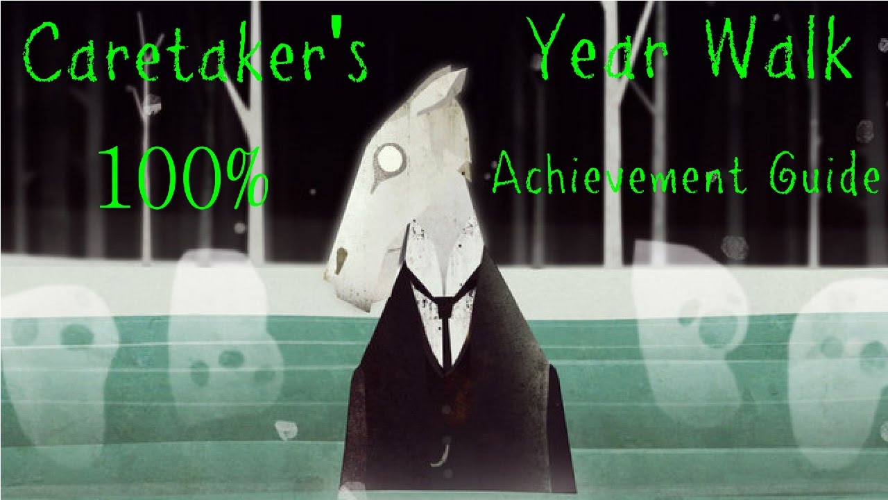 Caretaker's Year Walk 100% Achievement Guide