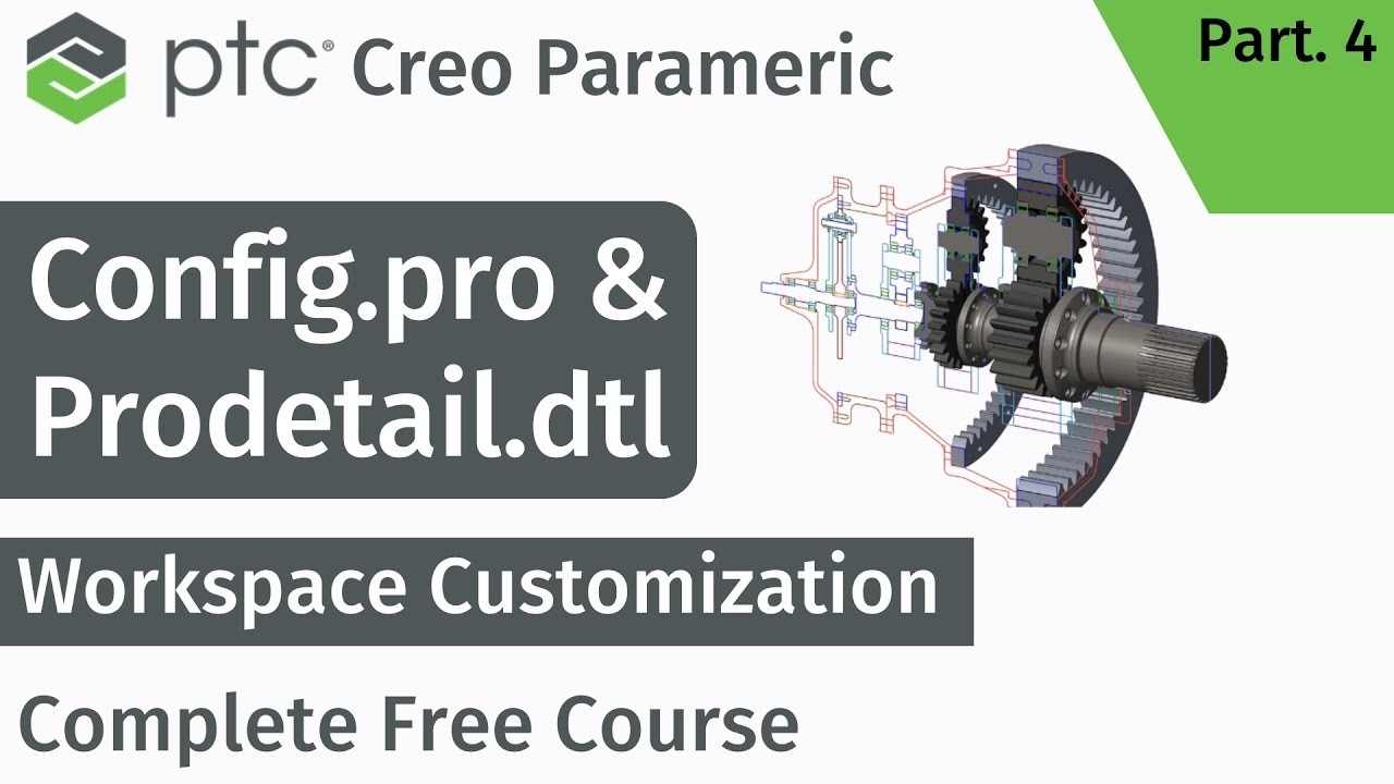 PTC Creo Parametric Full Course : Workspace Customization Config.pro ...
