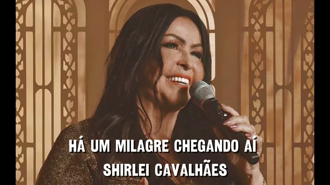 HÁ UM MILAGRE CHEGANDO AÍ | SHIRLEY CARVALHÃES IA.