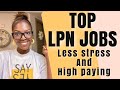 Top Least Stressful & High Paying  LPN Jobs