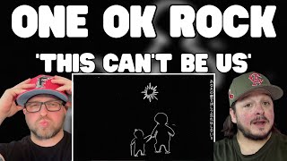 ONE OK ROCK - This Can’t Be Us [ Lyric Video] REACTION