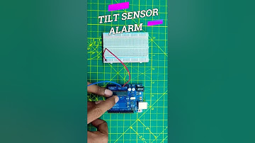 DIY-TILT Sensor Alarm using Arduino