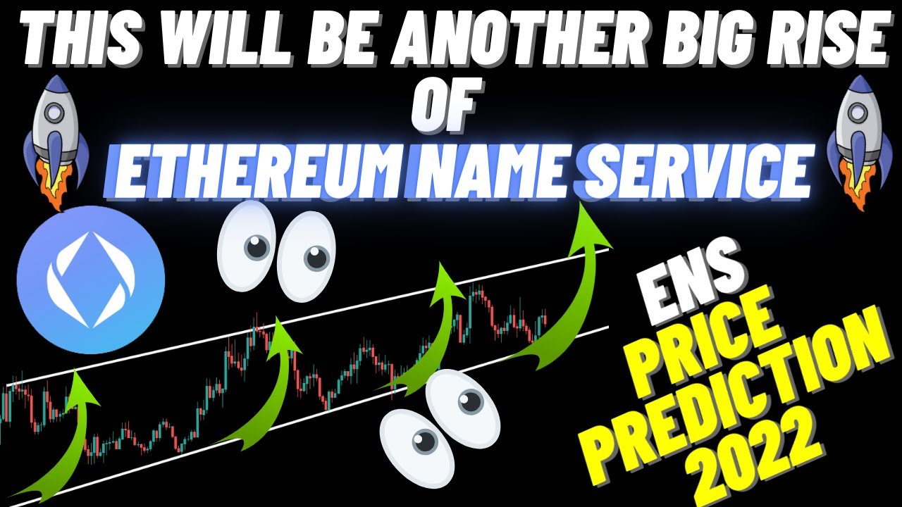 This Will Be Another Big Rise Of Ethereum Name Service | ENS Price Prediction 2022