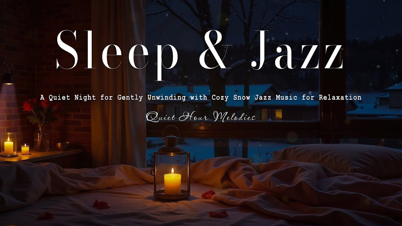 Deep Sleep Jazz Piano - A Quiet Night for Gently Unwinding with Cozy Snow Jazz Music for Relaxation
